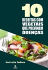 Image for 10 Receitas com vegetais que previnem doencas