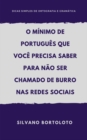 Image for minimo de portugues que voce precisa saber para nao ser chamado de burro nas redes sociais