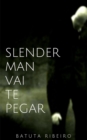 Image for Slender Man vai te pegar