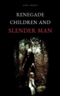 Image for Renegade Children and Slender Man