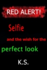 Image for Selfie and the desire for the perfect look