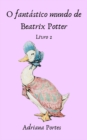 Image for fantastico mundo de Beatrix Potter - Livro 2