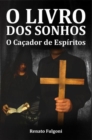 Image for Livro dos Sonhos - O Cacador de Espiritos