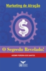 Image for Marketing De Atracao - O Segredo Revelado