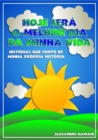 Image for HOJE SERA O MELHOR DIA DA MINHA VIDA