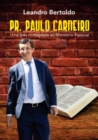 Image for Pr. Paulo Carneiro - Uma Vida Consagrada ao Ministerio Pastoral
