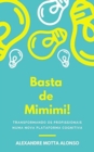 Image for Basta De Mimimi!
