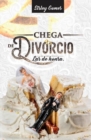 Image for CHEGA DE DIVORCIO