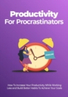 Image for Productivity For Procrastinators