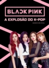 Image for Black Pink - A explosao do K-pop 