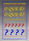 Image for O QUE E? O QUE E?