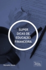 Image for SUPER DICAS DE EDUCACAO FINANCEIRA