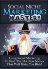 Image for Social Niche Marketing Mastery