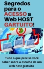 Image for Segredos para o acesso a web host gratuitos