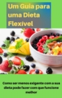 Image for Um Guia para uma Dieta Flexivel