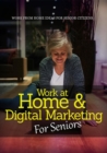 Image for Work At Home &amp;amp; Digital Marketing For Seniors