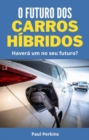 Image for O Futuro Dos Carros Hibridos