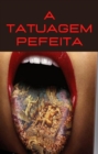 Image for tatuagem perfeita