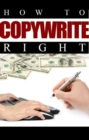 Image for How to Copywrite Right