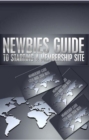 Image for Newbies Guide To Starting A Membership Site