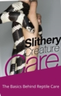 Image for Slithery Creature Care