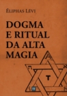 Image for Dogma e Ritual da Alta Magia