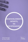 Image for DESENVOLVIMENTO INFANTIL NA PSICOPEDAGOGIA