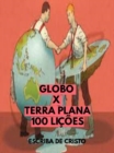 Image for GLOBO X TERRA PLANA - 100 LICOES