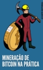 Image for Mineracao de Bitcoin na Pratica