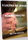 Image for 5 Licoes de Jesus Sobre a Oracao