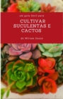 Image for Cultivar Suculentas e Cactos 