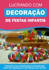 Image for Lucrando Com Decoracao De Festas Infantis