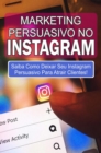 Image for Marketing Persuasivo No Instagram