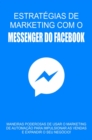 Image for Estrategia De Marketing Com o Messenger Do Facebook