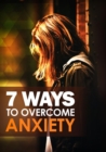 Image for 7 Ways To Overcome Anxiety