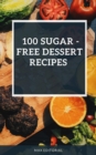 Image for  100 sugar -free dessert recipes 
