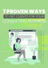 Image for 7 Proven Ways to Get Clients for Your Consulting Business