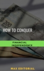 Image for  How to conquer financial independence 
