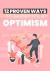 Image for 12 Proven Ways To Boost Your Optimism
