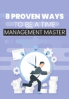 Image for 8 Proven Ways To Be A Time Management Master