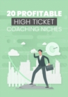 Image for 20 Profitable High Ticket Coaching Niches