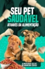 Image for Seu Pet Saudavel Atraves Da Alimentacao