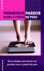 Image for Primeiros Passos Rumo a Perda De Peso