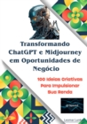 Image for Transformando o ChatGPT e Midjourney em Oportunidade de Negocios