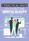Image for 7 Practical Ways To Overcome Mental Blocks