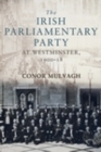 Image for The Irish parliamentary party at Westminster, 1900-18