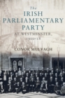 Image for The Irish Parliamentary Party at Westminster, 1900-18