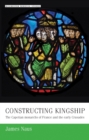 Image for Constructing kingship: the Capetian monarchs of France and the early Crusades