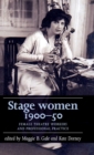 Image for Stage women, 1900-50  : female theatre workers and professional practice