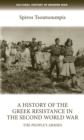 Image for A history of the Greek resistance in the Second World War: the people&#39;s armies